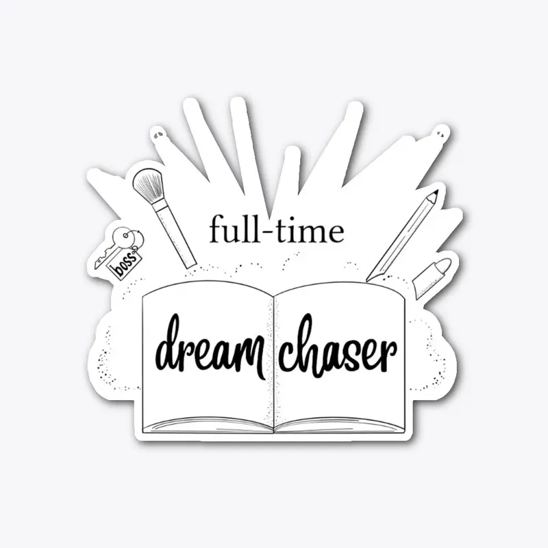 Full Time Dream Chaser